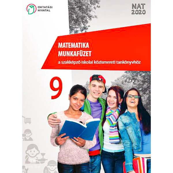 Matematika munkafüzet a szakképző iskolai közismereti tankönyvhöz 9.