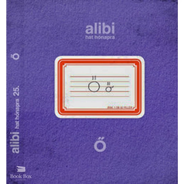 Alibi hat hónapra 25. - Ő