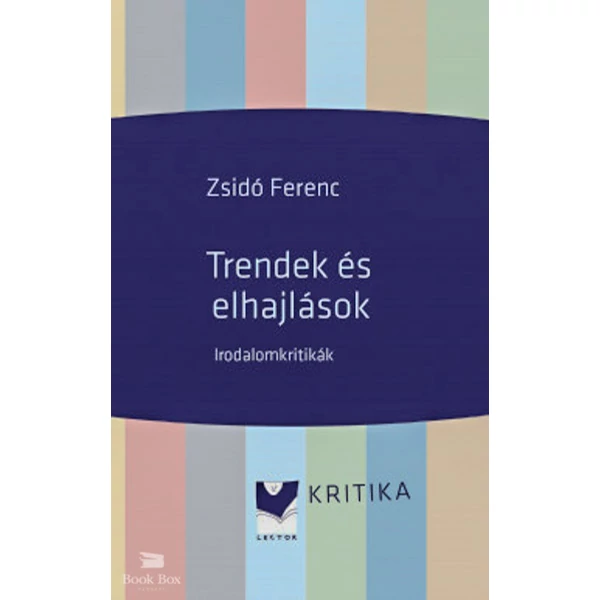 Trendek és elhajlások- Irodalomkritikák