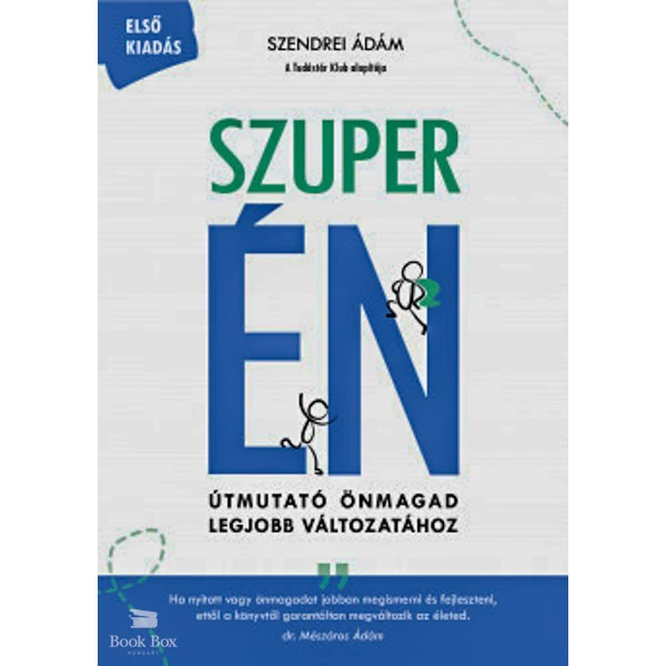 Szuper ÉN- Útmutató önmagad legjobb változatához