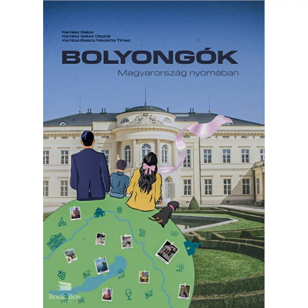 Bolyongók- Magyarország nyomában
