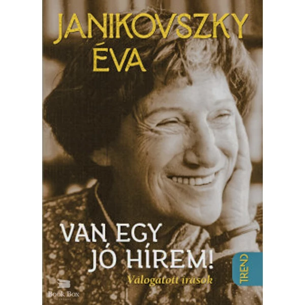Van egy jó hírem!- Válogatott írások
