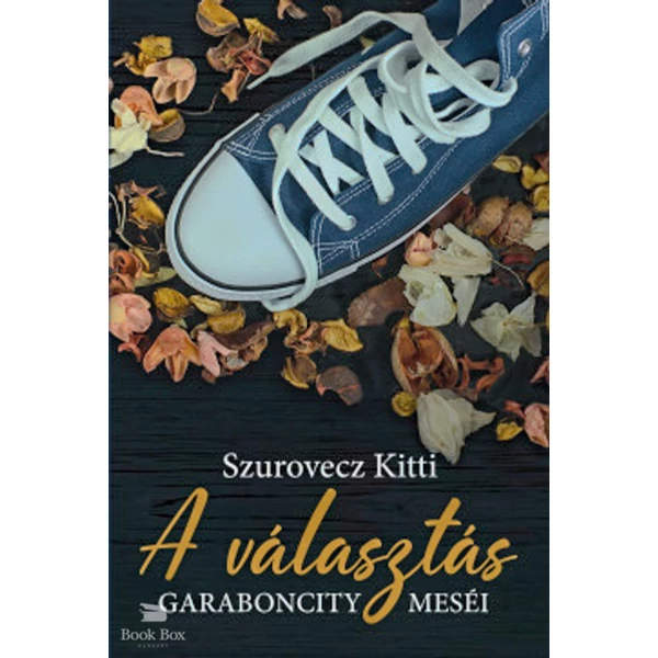 A választás- GarabonCity meséi