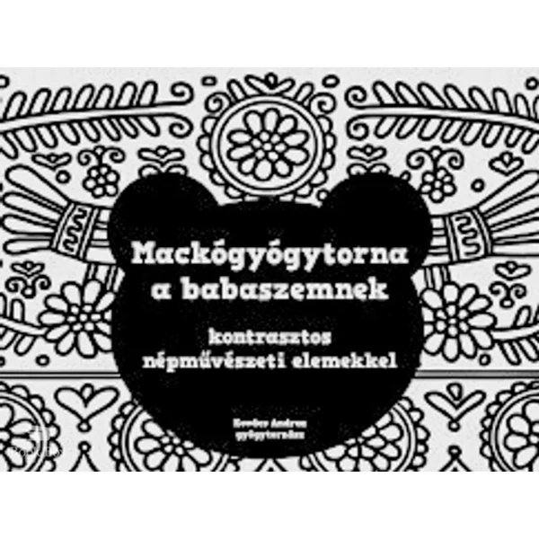 Mackógyógytorna a babaszemnek- Kontrasztos népművészeti elemekkel