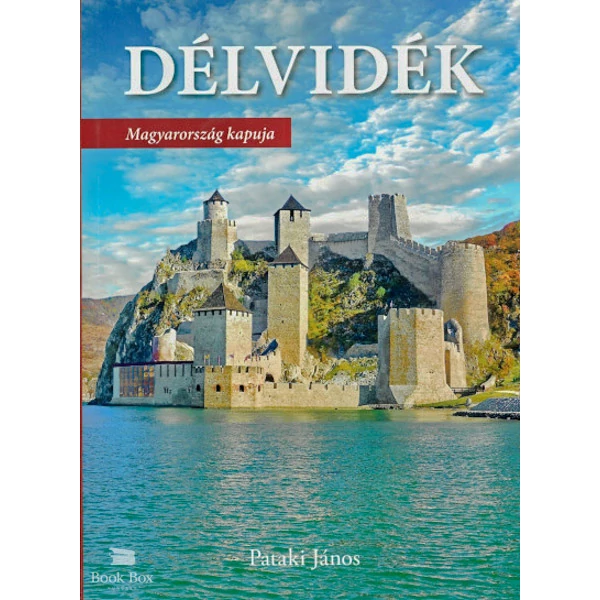 Délvidék- Magyarország kapuja