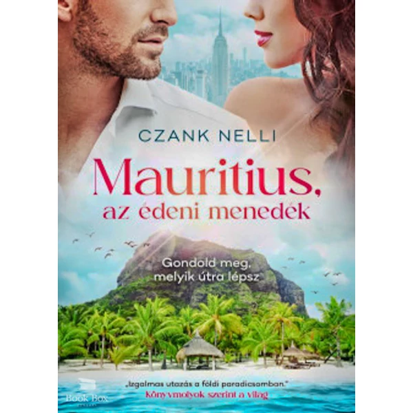 Mauritius, az édeni menedék- Gondold meg, melyik útra lépsz