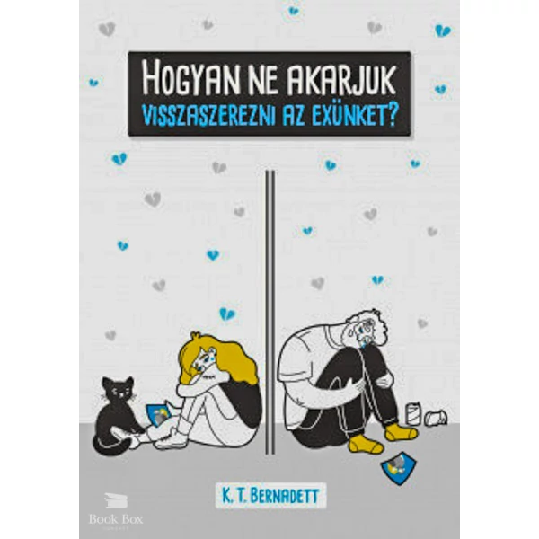 Hogyan ne akarjuk visszaszerezni az exünket?