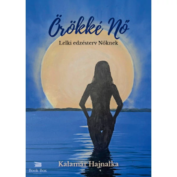 Örökké Nő- Lelki edzésterv nőknek