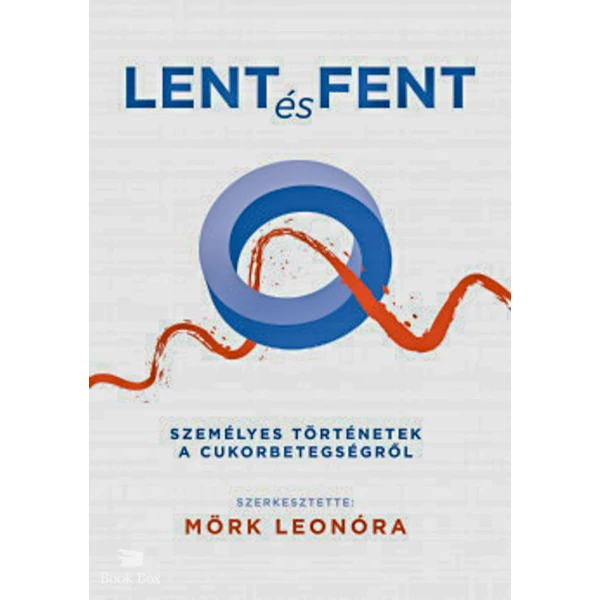 Lent és fent- Személyes történetek a cukorbetegségről
