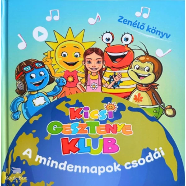 Kicsi Gesztenye Klub - A mindennapok csodái- Zenélő könyv