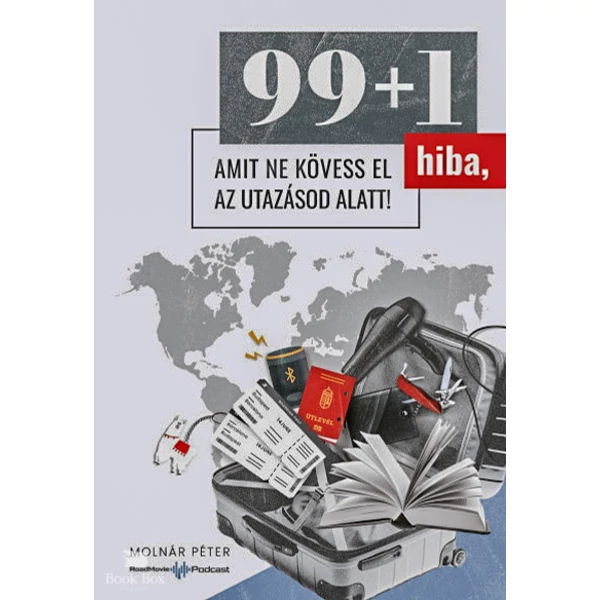 99+1 hiba, amit ne kövess el az utazásod alatt!