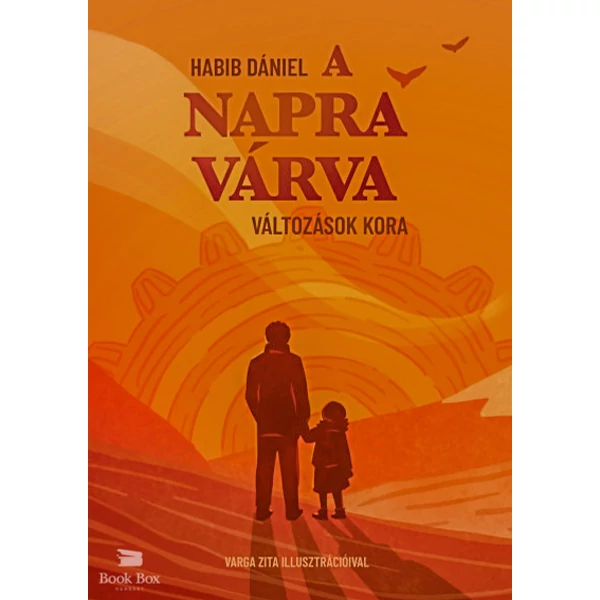 A Napra várva - Változások kora