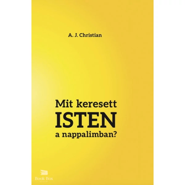 Mit keresett Isten a nappalimban?