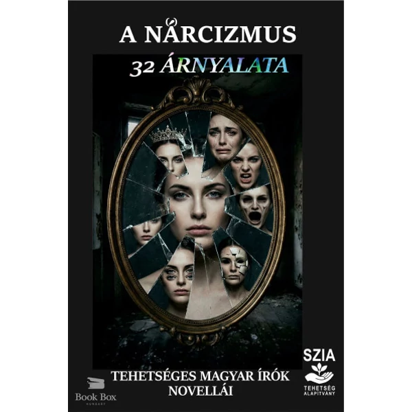 A nárcizmus 32 árnyalata- Tehetséges magyar írók novellái