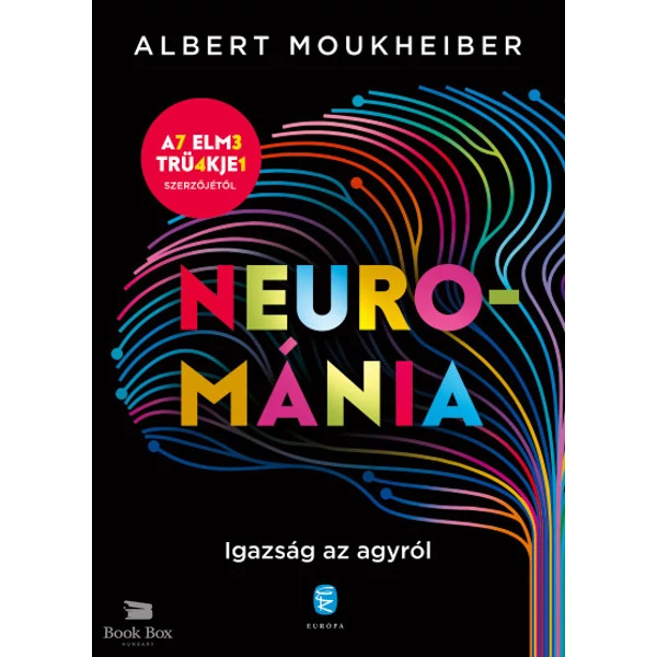 Neurománia- Igazság az agyról