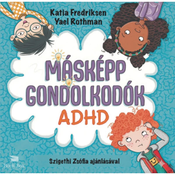 Másképp gondolkodók: ADHD