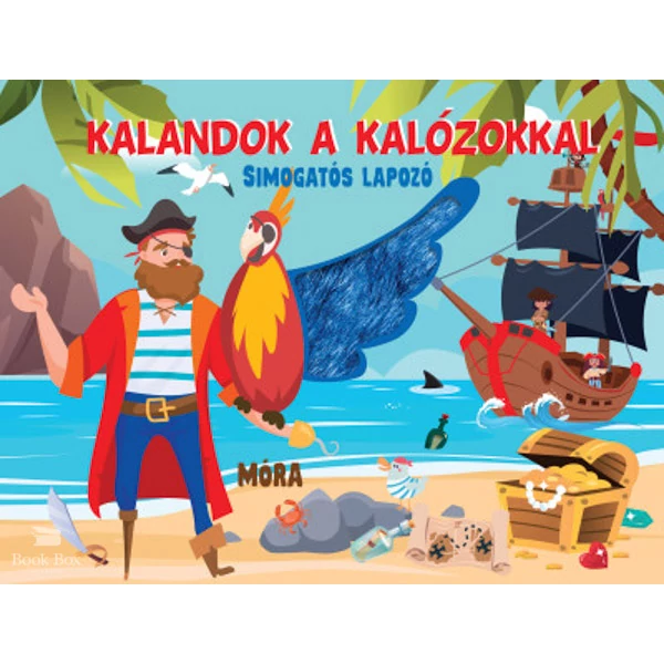 Kalandok a kalózokkal - Simogatós lapozó