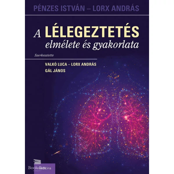 A lélegeztetés elmélete és gyakorlata