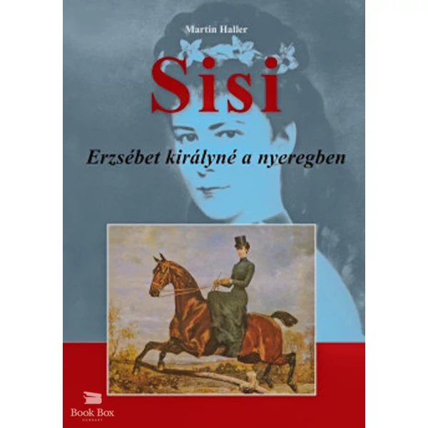 Sisi - Erzsébet királyné a nyeregben