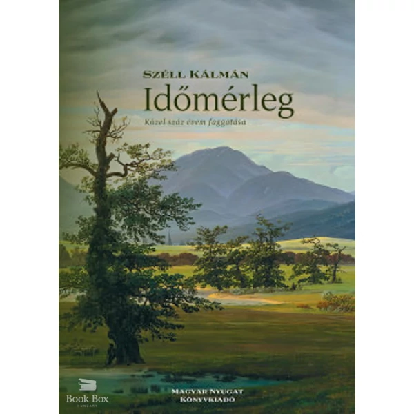 Időmérleg - Közel száz évem faggatása