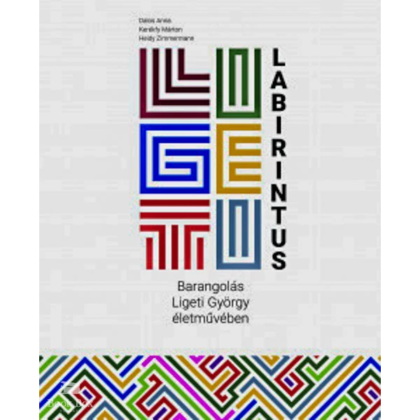 Ligeti-labirintus- Barangolás Ligeti György életművében
