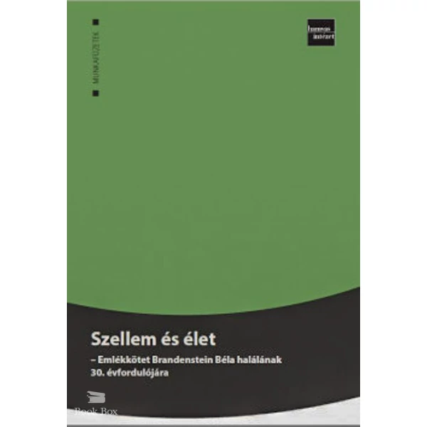 Szellem és élet- Emlékkötet Brandenstein Béla halálának 30. évfordulójára