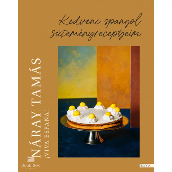 Viva Espana!- Kedvenc spanyol süteményreceptjeim