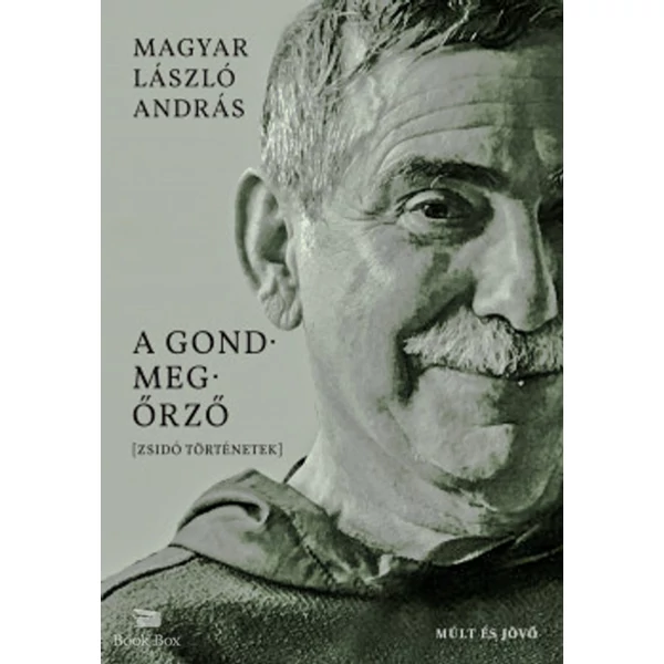 A gondmegőrző- Zsidó történetek