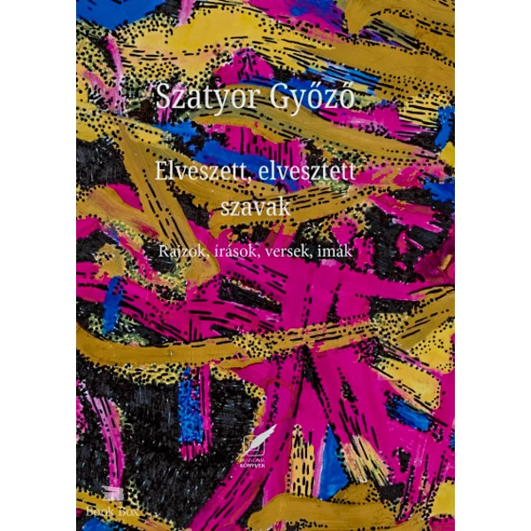 Elveszett, elvesztett szavak- Rajzok, írások, versek, imák