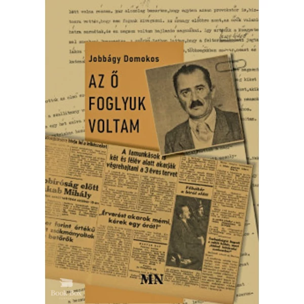 Az ő foglyuk voltam