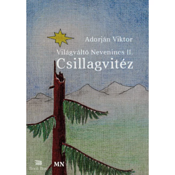 Világváltó nevenincs II. - Csillagvitéz