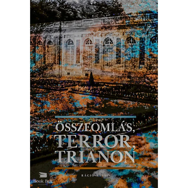 Összeomlás, Terror, Trianon