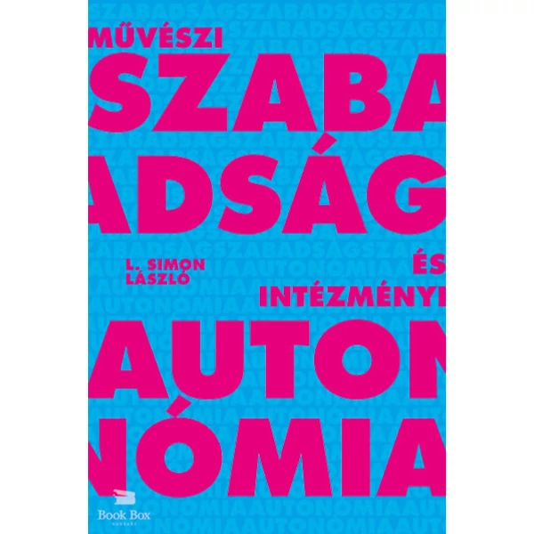 Művészi szabadság és intézményi autonómia