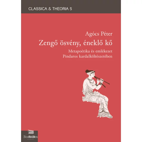 Zengő ösvény, éneklő kő- Metapoétika és emlékezet Pindaros kardalköltészetében