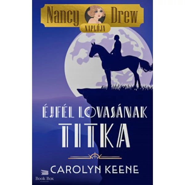 Nancy Drew naplója 3. - Éjfél lovasának titka