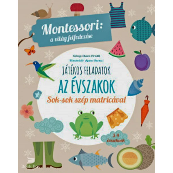 Játékos feladatok - Az évszakok- Montessori: a világ felfedezése - Sok-sok szép matricával