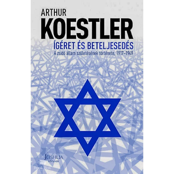Ígéret és beteljesedés- A zsidó állam születésének története, 1917-1949