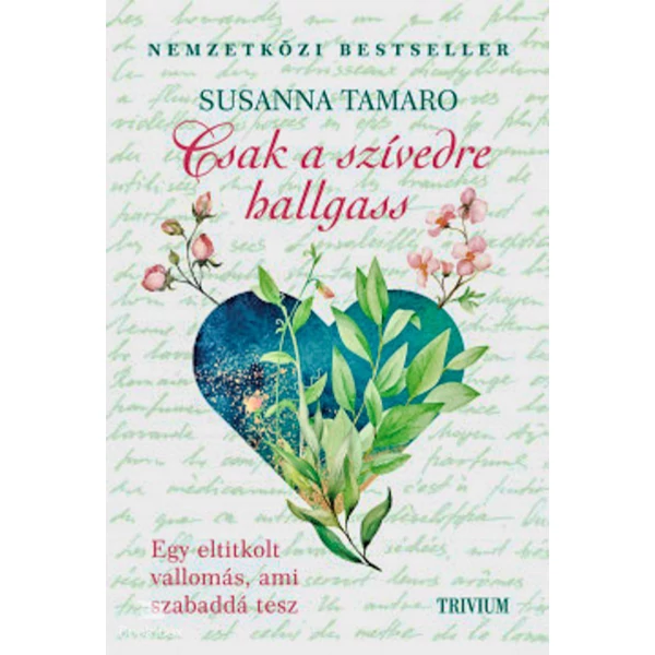 Csak a szívedre hallgass
