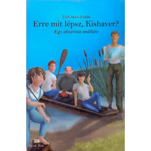 Erre mit lépsz, Kishaver?- Egy akvarista emlékére