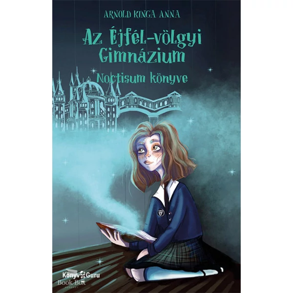 Az Éjfél-völgyi Gimnázium 1. - Noctisum könyve