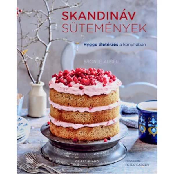 Skandináv sütemények- Hygge életérzés a konyhában
