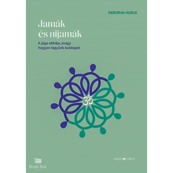 Jamák és nijamák - A jóga etikája, avagy hogyan legyünk boldogok