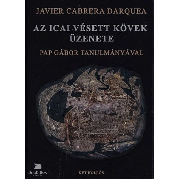 Az icai vésett kövek üzenete- Pap Gábor tanulmányával