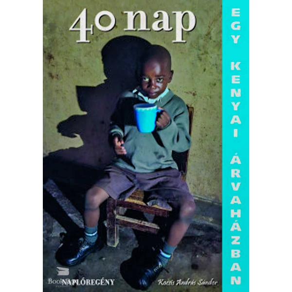 40 nap egy kenyai árvaházban- Naplóregény