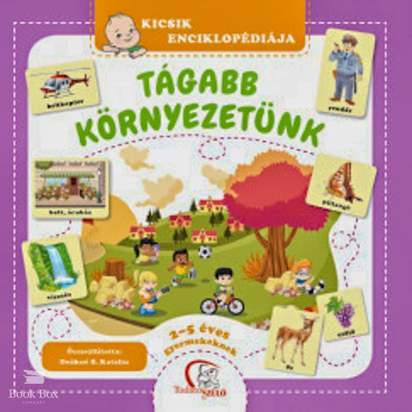 Tágabb környezetünk- 2-5 éves gyermekeknek