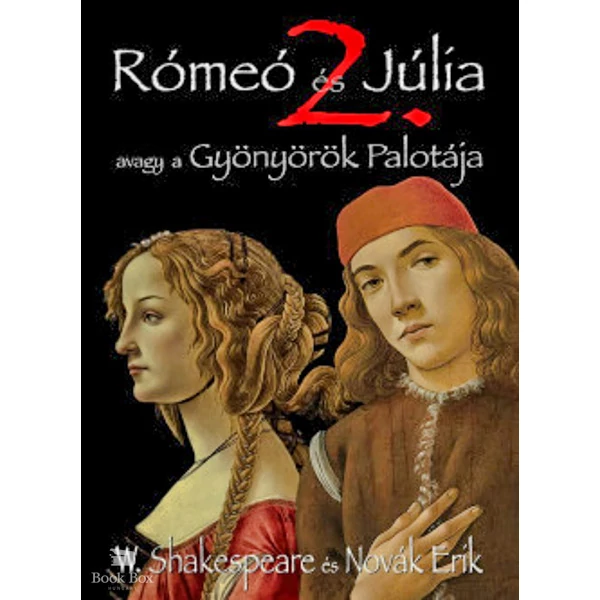 Rómeó és Júlia 2. - Avagy a Gyönyörök Palotája