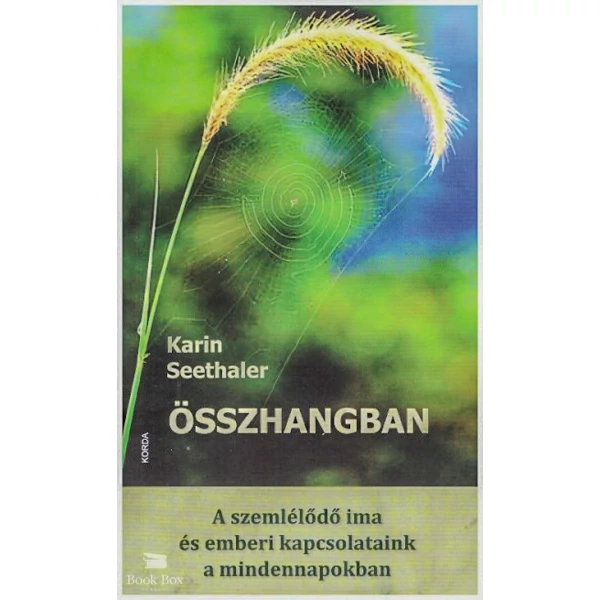 Összhangban- A szemlélődő ima és az emberi kapcsolataink a mindennapokban