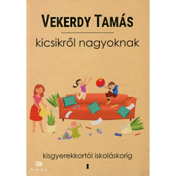 Kicsikről nagyoknak- Kisgyerekkortól iskoláskorig