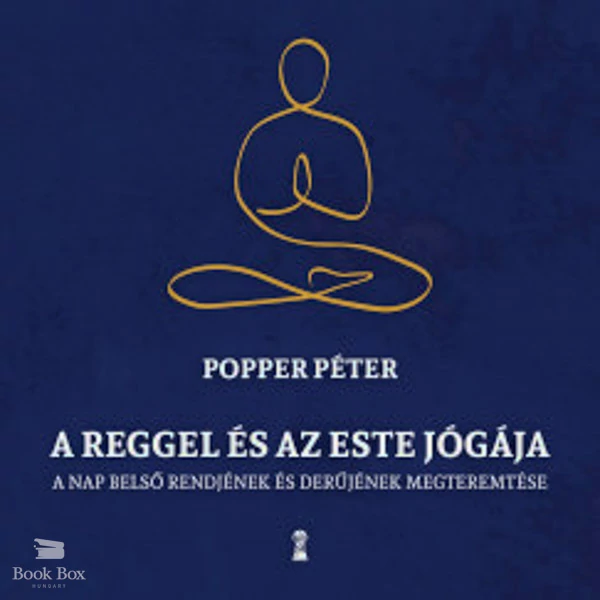 A reggel és az este jógája- A nap belső rendjének és derűjének megteremtése