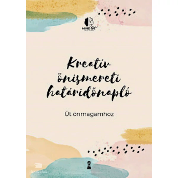 Kreatív önismereti határidőnapló- Út önmagamhoz